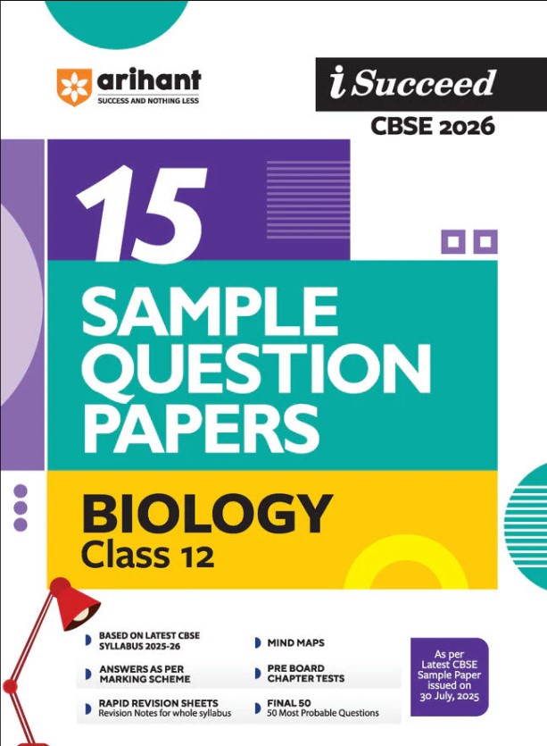 Arihant I Succeed 15 Sample Question Papers Biology Class 12 (CBSE Board Exam 2026)